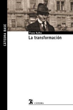 La transformación - Kafka Franz - Ediciones Catedra - 9788437631172