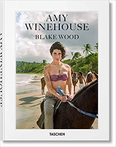 Amy Winehouse. blake wood - Sales Nancy Jo - Taschen - 9783836571043