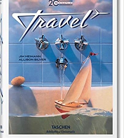 20th century travel - SilverAllisoonHeimannJim - Taschen - 9783836553964