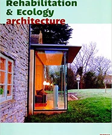 Rehabilitation & ecology architecture - Minguet Josep Maria Mira Oscar - Instituto Monsa de ediciones - 9788415223559
