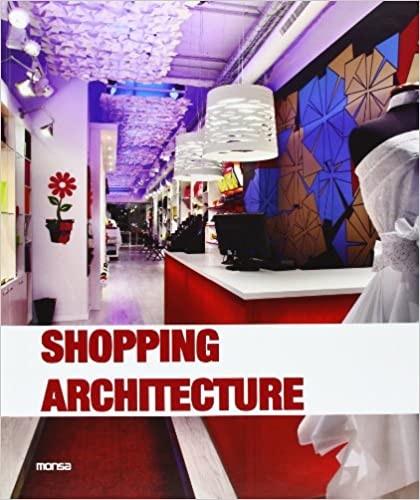 Shopping architecture - Minguet Josep - Instituto Monsa de ediciones - 9788415829010