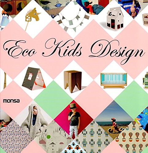 Eco kids desing - Minguet Josep Maria (Ed.) - Instituto Monsa de ediciones - 9788415829201