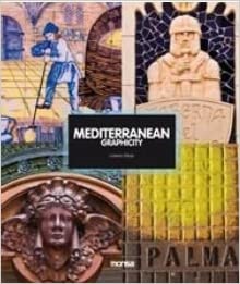 Mediterranean graphicity - Elbaz Lorenzo - Instituto Monsa de ediciones - 9788415223153