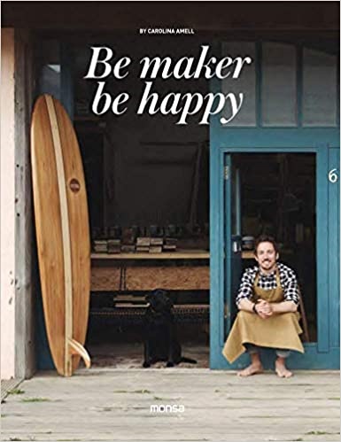 Be maker be happy - Amell Carolina - Instituto Monsa de ediciones - 9788416500505