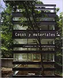 Casas y materiales - Minguet Josep M. - Instituto Monsa de ediciones - 9788496823631