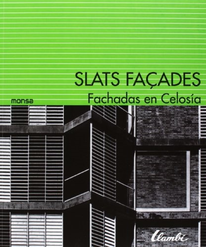 Fachadas en celosia - Minguet Josep Maria (Ed.) - Instituto Monsa de ediciones - 9788415829232