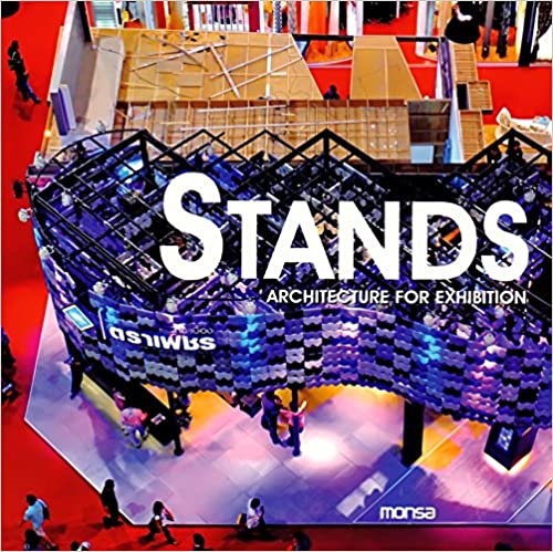 Stands. architecture for exhibition - Minguet Josep Maria (Ed.) - Instituto Monsa de ediciones - 9788415223078