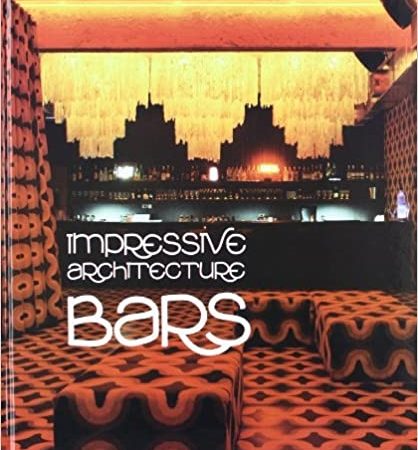 Impressive architecture bars - Minguet Josep Maria - Instituto Monsa de ediciones - 9788415223627