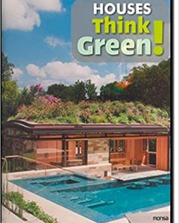 Houses think green! - Minguet Josep Maria (Ed.) - Instituto Monsa de ediciones - 9788415223832
