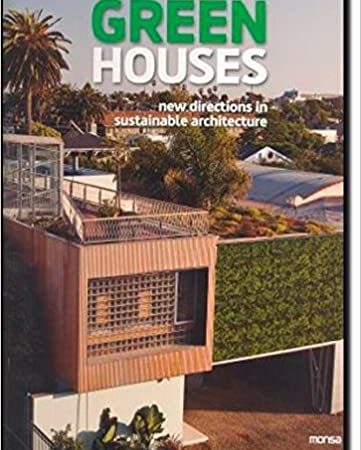 Green houses. new directions in sustainable architecture - Minguet Josep Maria (Ed.) - Instituto Monsa de ediciones - 9788415223849