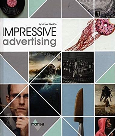 Impressive advertising - Abellán Miquel - Instituto Monsa de ediciones - 9788416500413