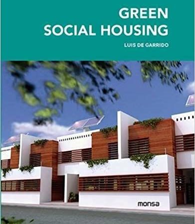 Green social housing - De Garrido Luis - Instituto Monsa de ediciones - 9788415829843