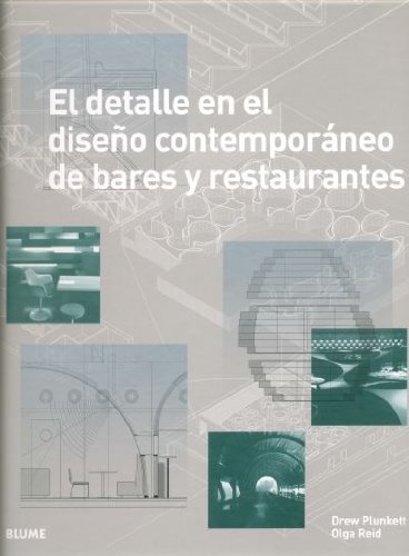El detalle en el diseño contemporaneo de bares y restaurantes + cd - Plunkett Drew Reid Olga - Blume - 9788498016581
