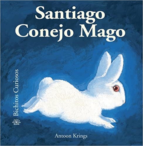 Santiago conejo mago - Krings Antoon - Blume - 9788498015966