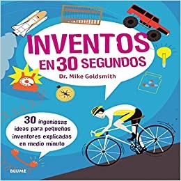 Inventos en 30 segundos - Goldsmith Mike - Blume -  9788498018172