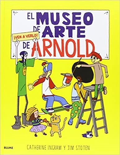 El museo de arte de arnold - Ingram Catherine - Blume - 9788498019476