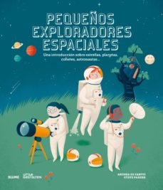 Pequeños exploradores espaciales - Parker Steve De Santis Andrea - Blume - 9788417757069