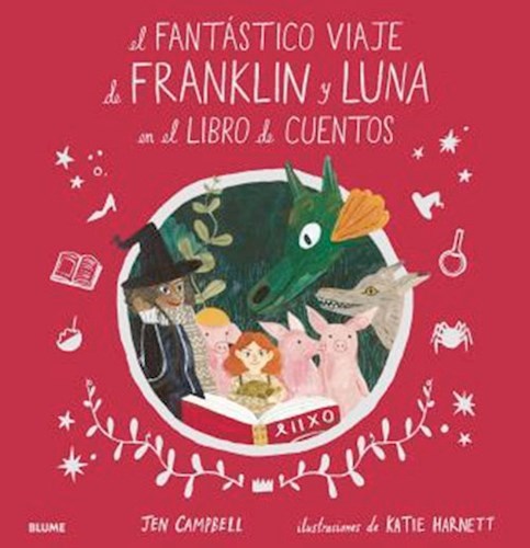 Fantastico viaje de Franklin y Luna en el libro de cuentos - Campbell Jem Harnett Katie - Blume - 9788418075049