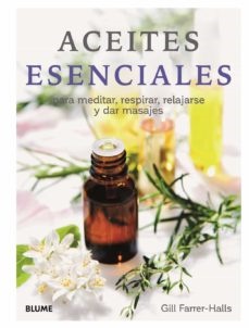 Aceites esenciales - Farrer-Halls Gill - Blume - 9788417757670