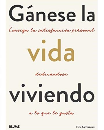 Ganese la vida viviendo - Karnikowski Nina - Blume - 9788418075117