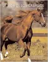 La vida de los caballos - Holderness - Roddam Jane - Blume - 9788480768214