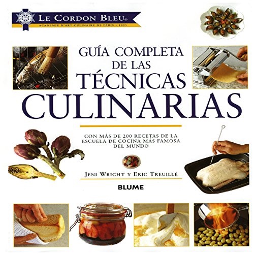 Guía completa de las tecnicas culinarias - Wright J Treuillé E. - Blume - 9788498011104