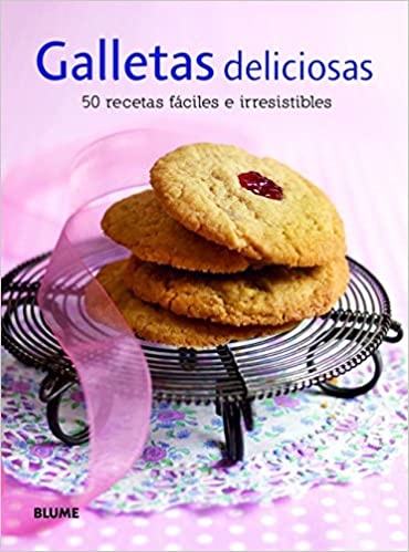 Galletas deliciosas. 50 recetas fáciles e irresistibles - Varios Autores - Blume - 9788415317326