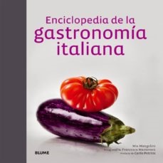 Enciclopedia de la gastronomia italiana - Mangolini Mia - Blume - 9788416138098
