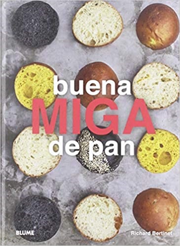 Buena miga de pan - Bertinet Richard - Blume - 9788417757366