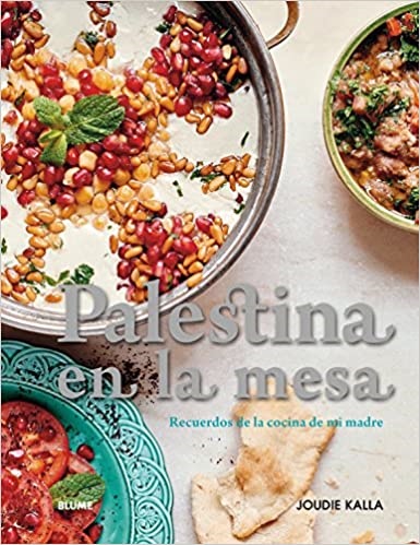 Palestina en la mesa - KallaJoudie - Blume - 9788416965502