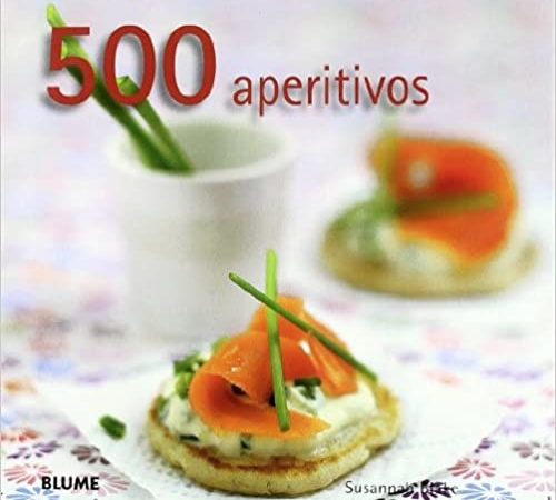 500 aperitivos - Blake Susannah - Blume - 9788480768634