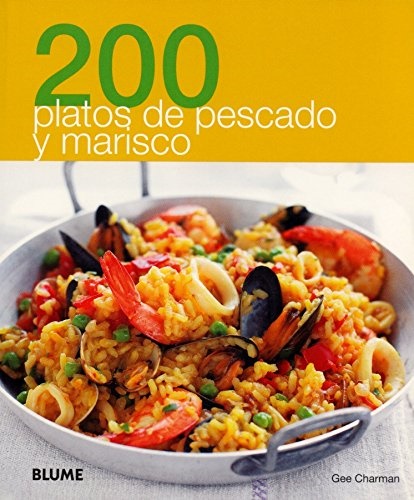 200 platos de pescado y marisco - Charman Gee - Blume - 9788480769068
