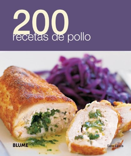 200 recetas de pollo - Lewis Sara - Blume - 9788480769501