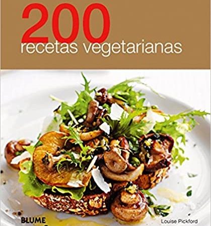 200 recetas vegetarianas - Pickford Louise - Blume - 9788480769570