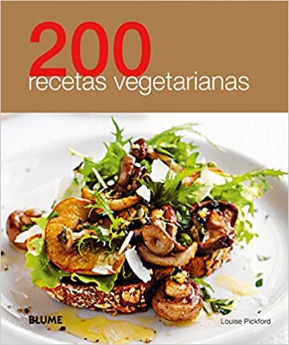 200 recetas vegetarianas - Pickford Louise - Blume - 9788480769570