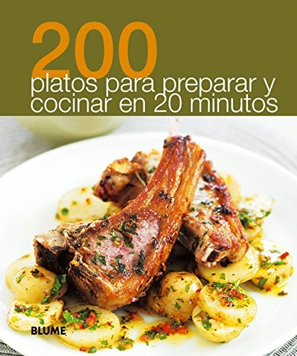 200 platos para preparar y cocinar en 20 minutos - Perez Martinez Anamaria - Blume - 9788480769891