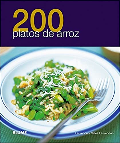 200 platos de arroz - Laurendon Laurence Laurendon Gilles - Blume - 9788480769921