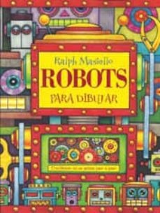 Robots para dibujar - Masiello Ralph - Blume - 9788415053248