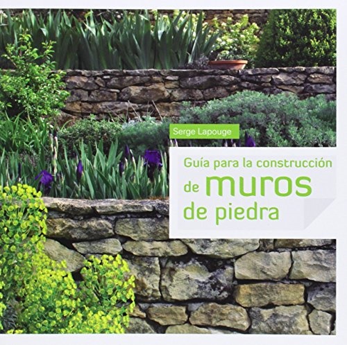 Guía para construcción de muros de piedra - Lapouge Serge - Blume - 9788415053415