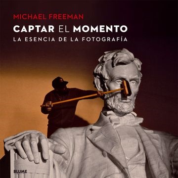 Captar el momento - Freeman Michael - Blume - 9788416138425