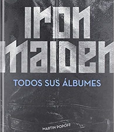 Iron maiden. todos sus albumes - Popoff Martin - Blume - 9788417757564