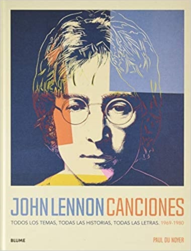 John Lennon. Canciones - Du Noyer Paul - Blume - 9788418075988