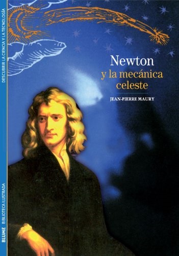 Newton y la mecanica celeste - Maury Jean-Pierre - Blume - 9788480769938