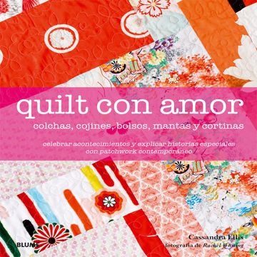 Quilt con amor - Ellis Cassandra - Blume - 9788416138333