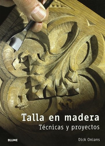 Talla en madera - Onians Dick - Blume - 9788480766104