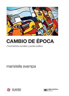 Cambio de época - Svampa Maristella - Siglo XXI Argentina - 9789876290524