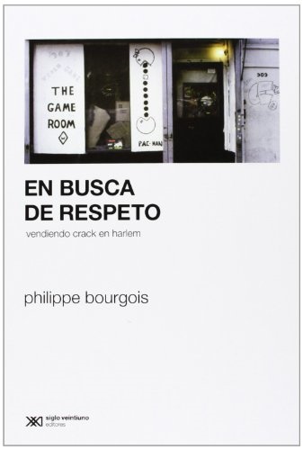 En busca de respeto - Bourgois Philippe - Siglo XXI Argentina - 9789876291293