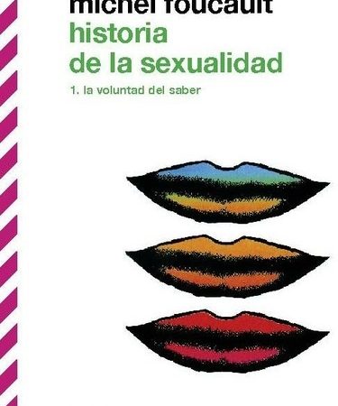 Historia de la sexualidad 1 - Foucault Michel - Siglo XXI Argentina - 9789876290388