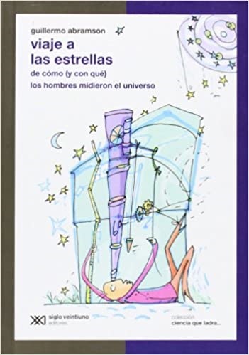 Viaje a las estrellas - Abramson Guillermo - Siglo XXI Argentina - 9789876291330