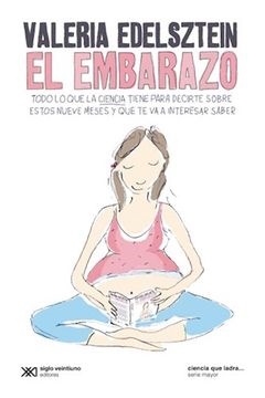 El embarazo - Edelztein Valeria - Siglo XXI Argentina - 9789876297813